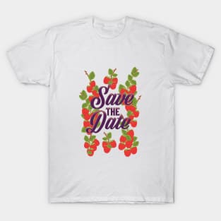 Save the date summer Raspberries T-Shirt